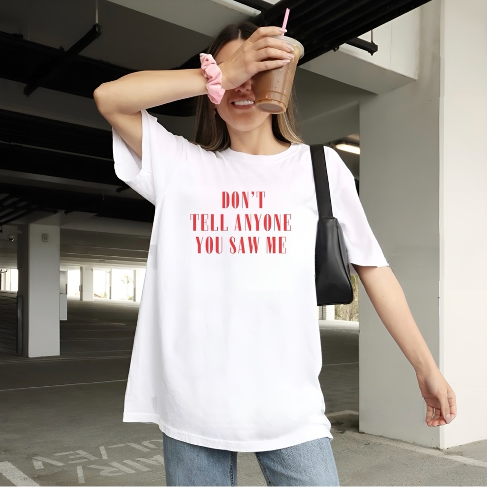 Don’t tell anyone Trendy Cute Graphic T-Shirt Aesthetic Boho Chic Y2K Fashion